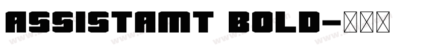 Assistamt Bold字体转换 Assistamt Bold字体转换